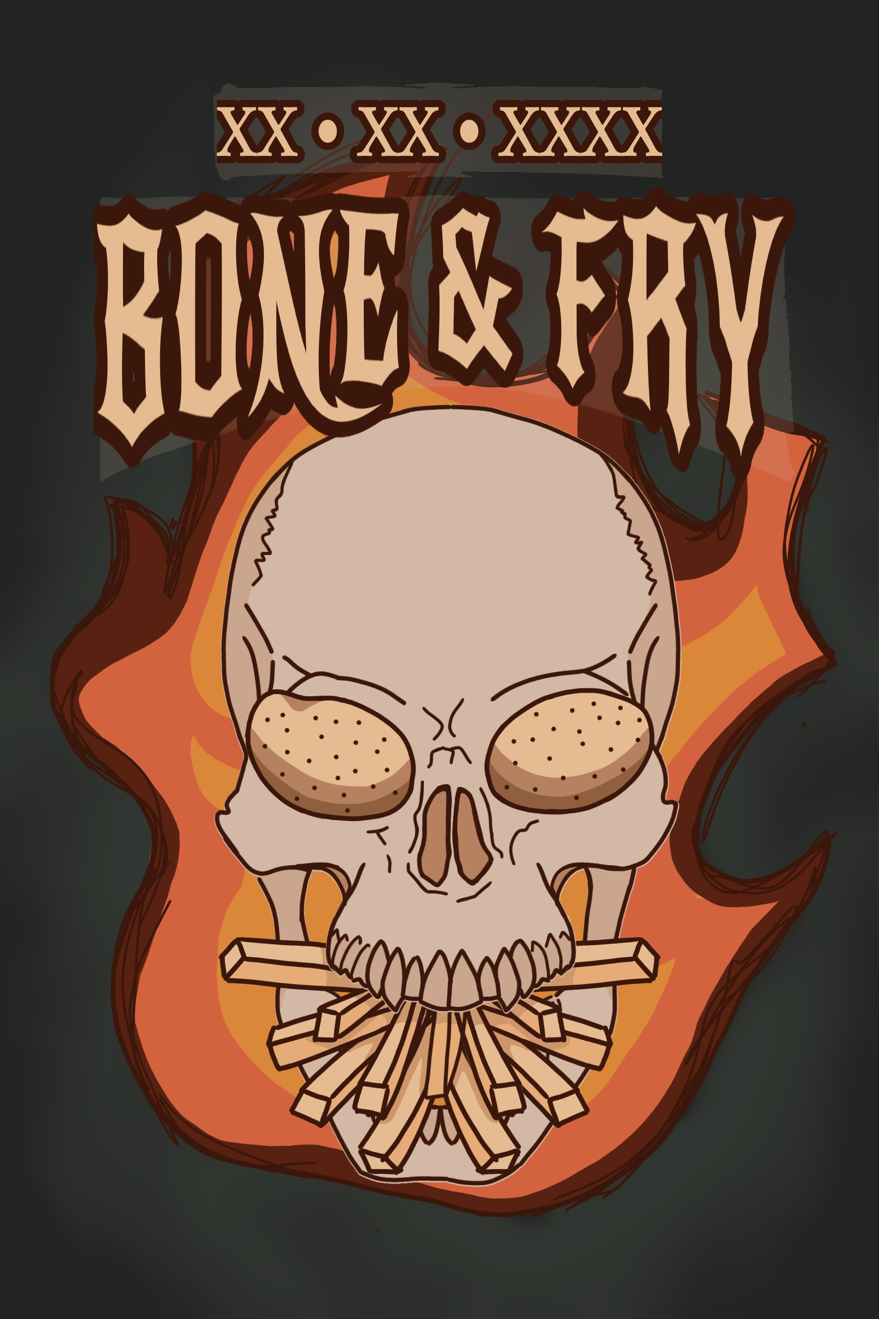 a poster for the heavy metal tato band, Bone & Fry, depicting a glowering skull with a mess of fries springing from its mouth and potatoes stuck in its decrepit eye sockets, foregrounded over a red hot flame. the band name is printed above the skull, and above that, XX-XX-XXXX for the show date...because time no longer matters once you're a skeleton